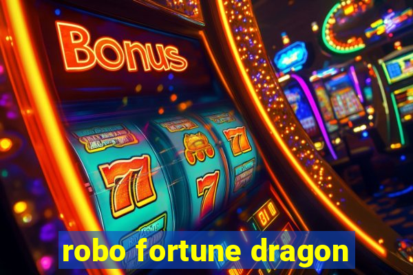 robo fortune dragon